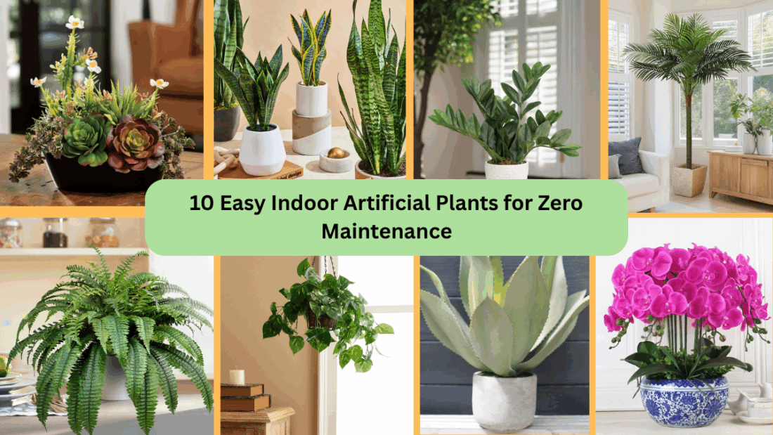10 Easy Indoor Artificial Plants for Zero Maintenance